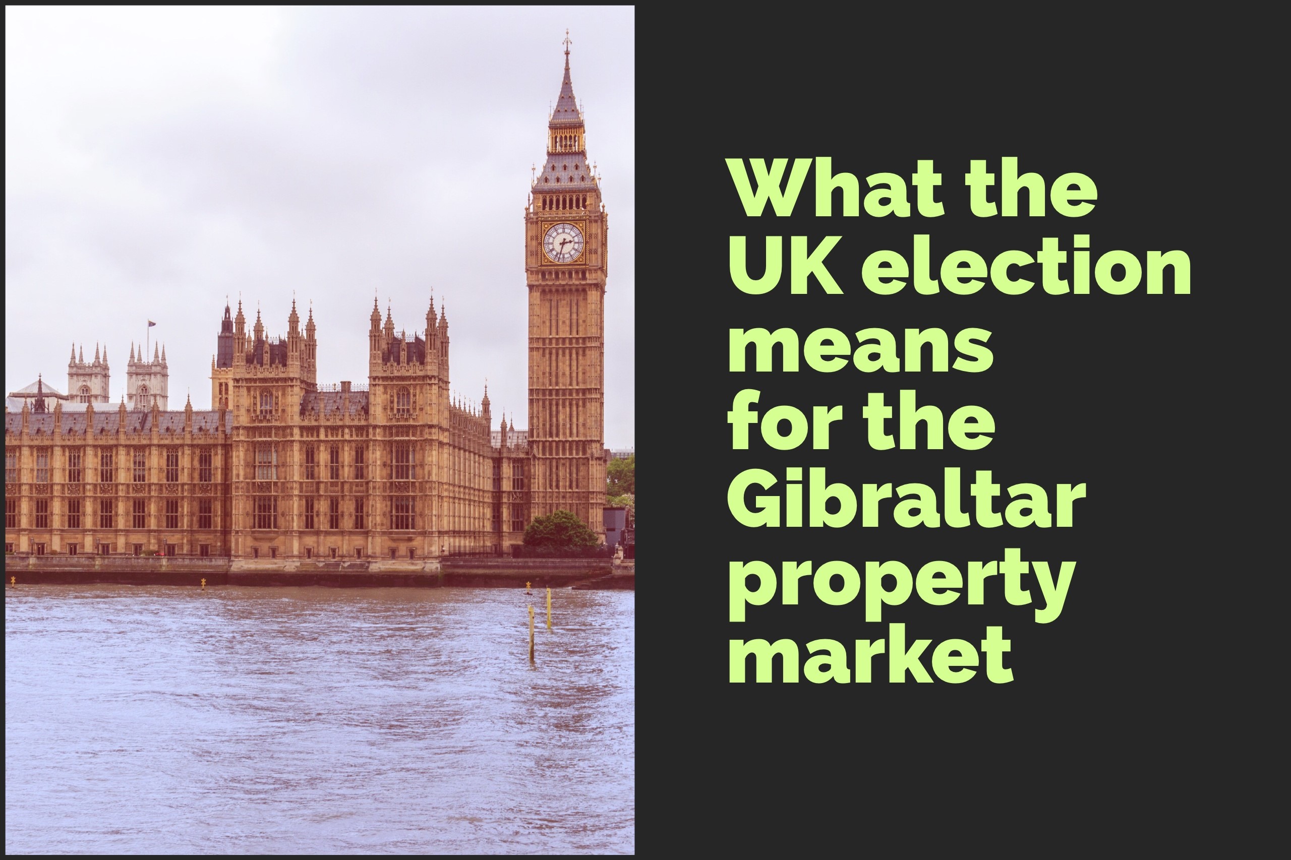 What the UK General Election means for the Gibraltar property market Image