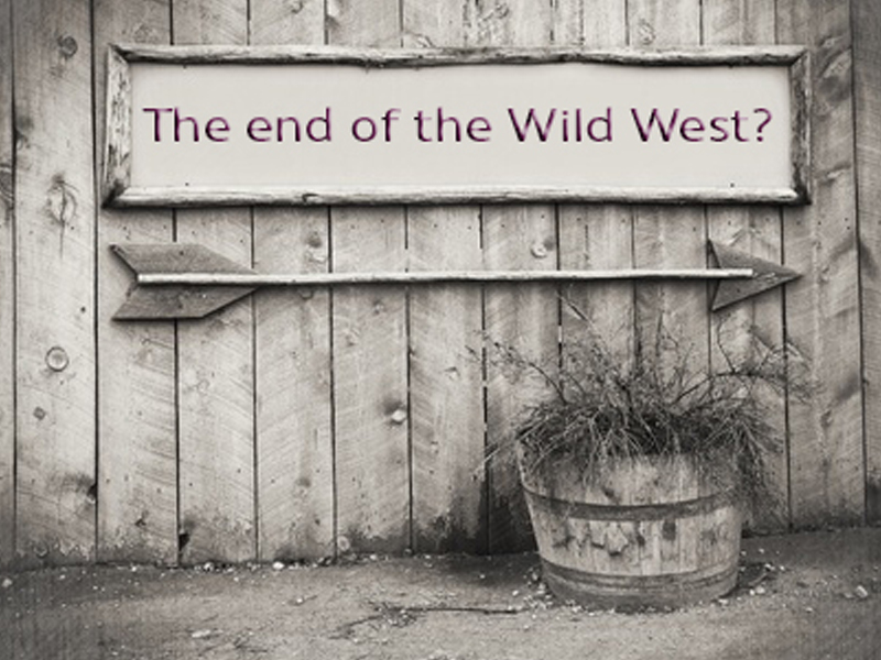 The end of the Wild West? Image